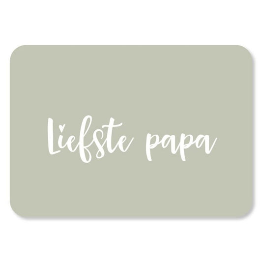 Wenskaart - Liefste papa