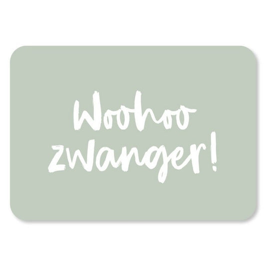 Wenskaart - Woohoo zwanger!